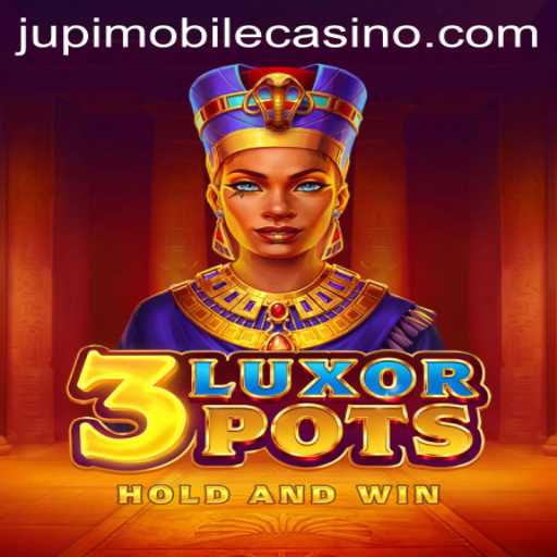 Discovering the Thrills of 3LuxorPots at Jupi Casino