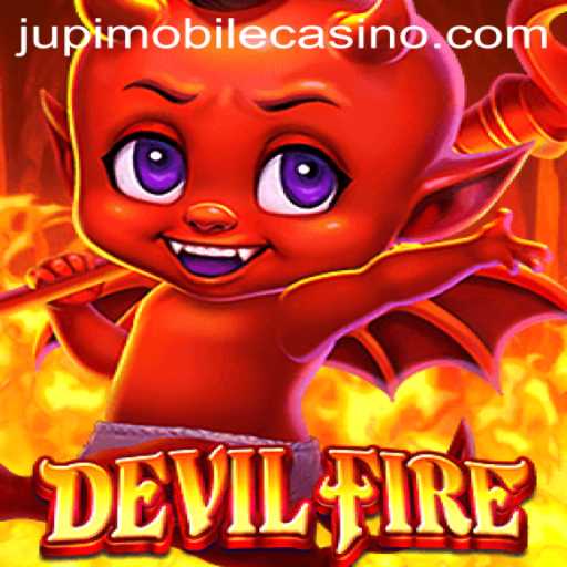 Exploring the Thrilling World of DevilFire at Jupi Casino