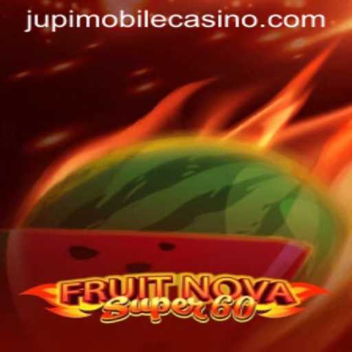 Exploring FruitNovaSuper60 at Jupi Casino: A New Era in Online Gaming