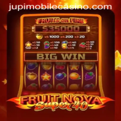 Exploring FruitNovaSuper40: A Thrilling Experience at Jupi Casino