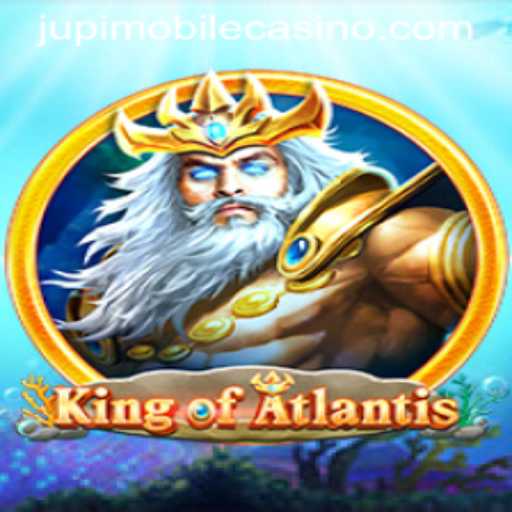 Unveiling the King of Atlantis at Jupi Casino: A New Era of Gaming