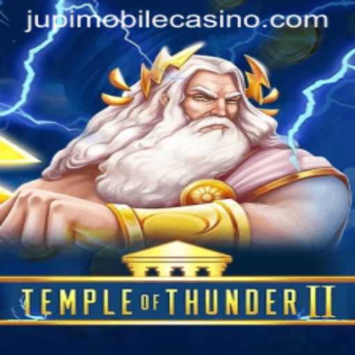 Explore the Exciting World of TempleofThunderII at Jupi Casino